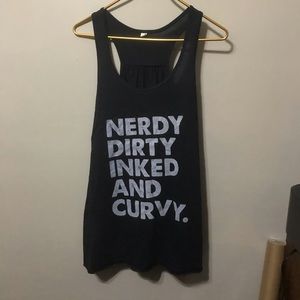 Nerdy 🤓 Dirty Inked and Curvy 💪 tank top